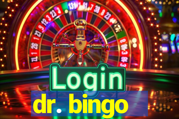 dr. bingo - videobingo   slots